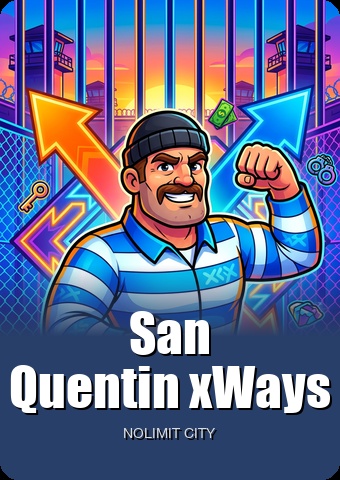 San Quentin xWays